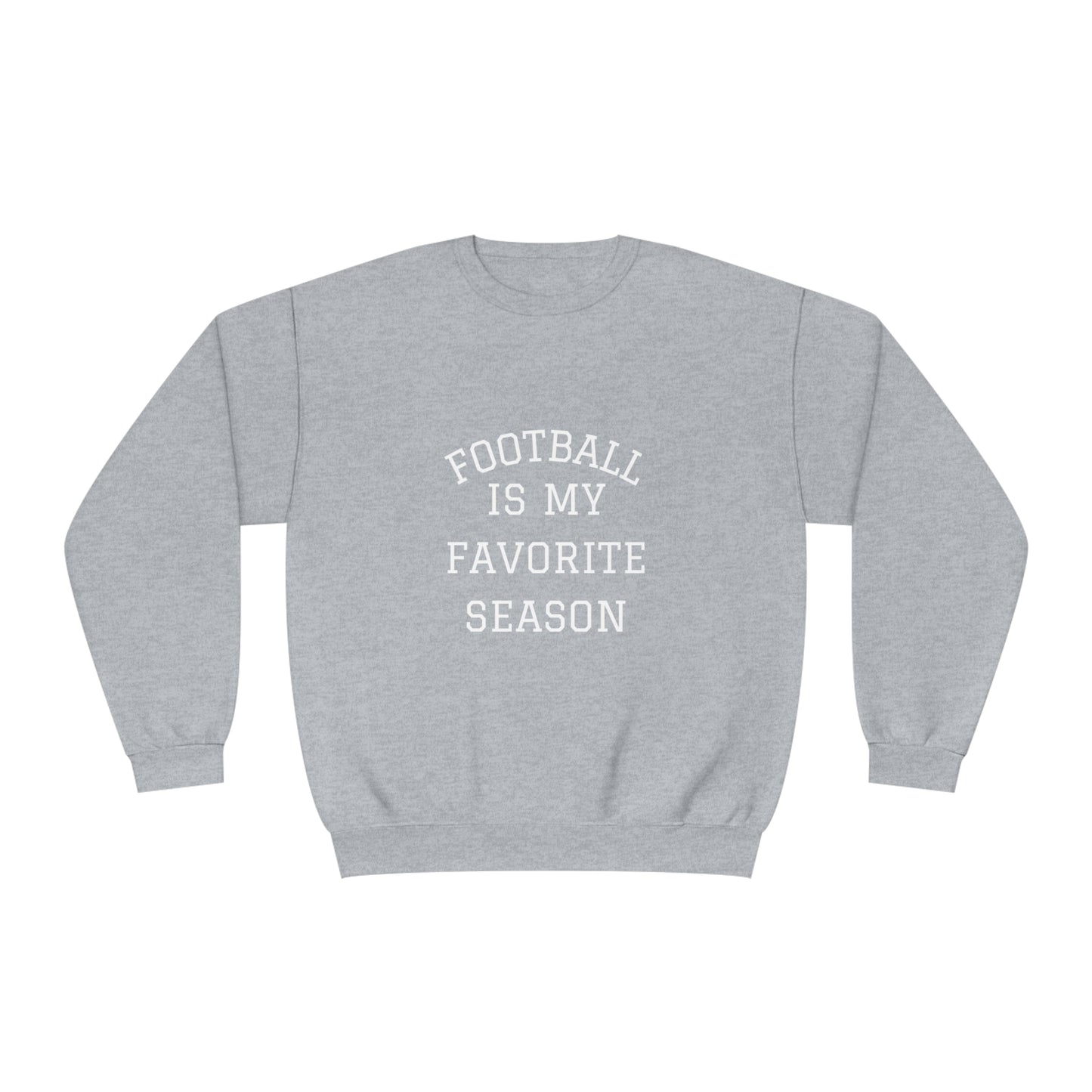 Football Season is My Favorite Season Cozy College Football Game Day Sweatshirt - Football Sweatshirt - Crewneck Sweatshirt