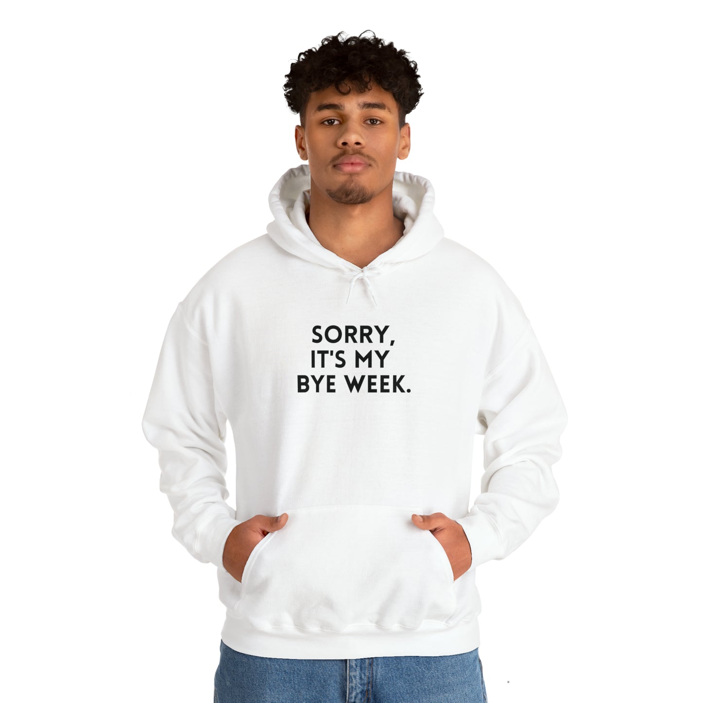 Sorry It's My Byeweek Hoodie - Byeweek Hooded Sweatshirt - Fantasy Football Sweatshirt - Football Hoodie - Unisex Hoodie