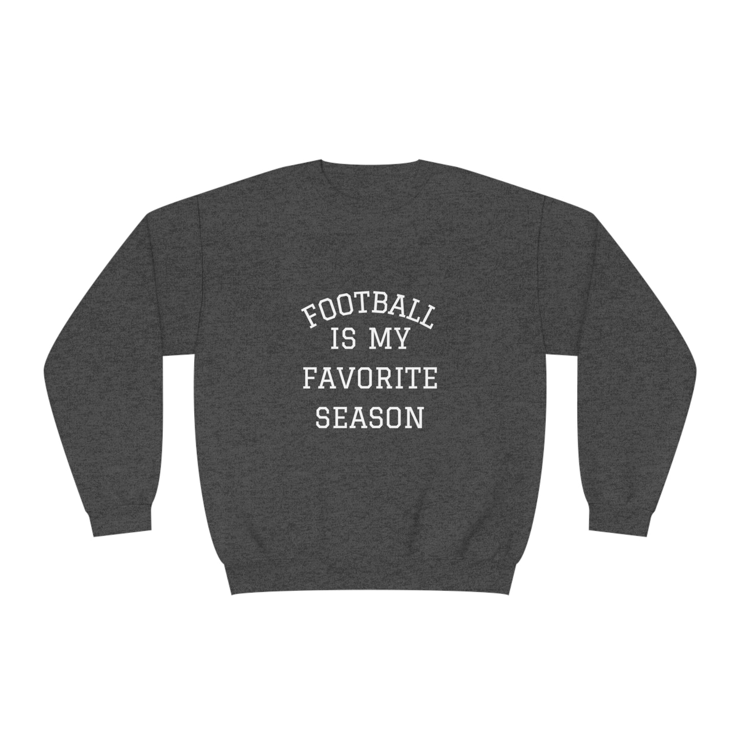 Football Season is My Favorite Season Cozy College Football Game Day Sweatshirt - Football Sweatshirt - Crewneck Sweatshirt