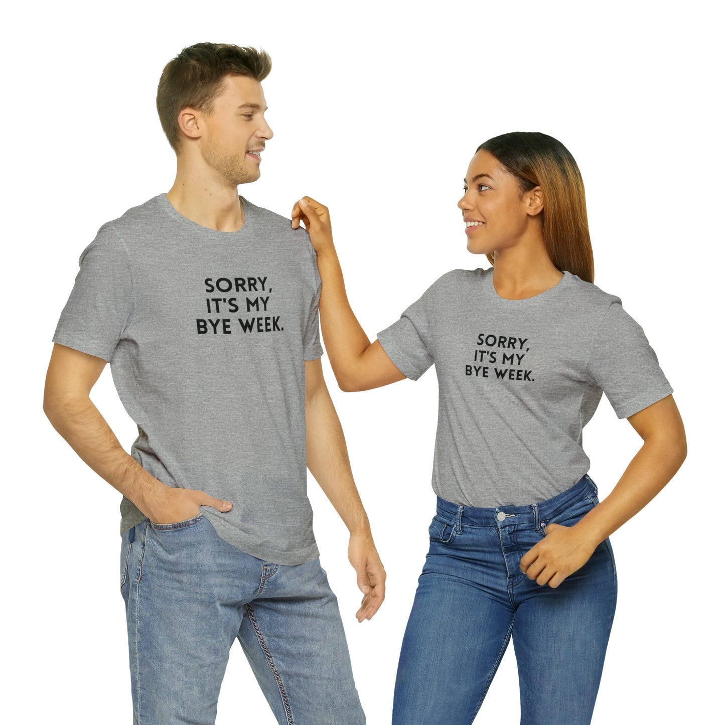 Sorry, It's My Bye Week - Fantasy Football Shirt - Unisex Football T-Shirt - Football Season Shirt