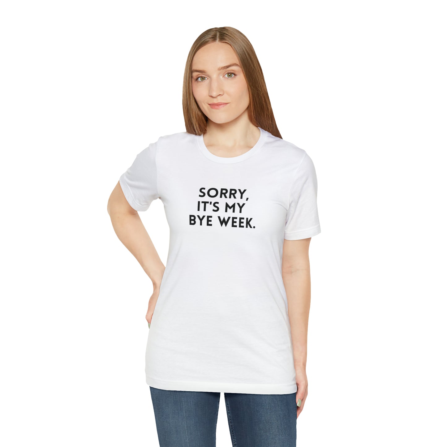 Sorry, It's My Bye Week - Fantasy Football Shirt - Unisex Football T-Shirt - Football Season Shirt