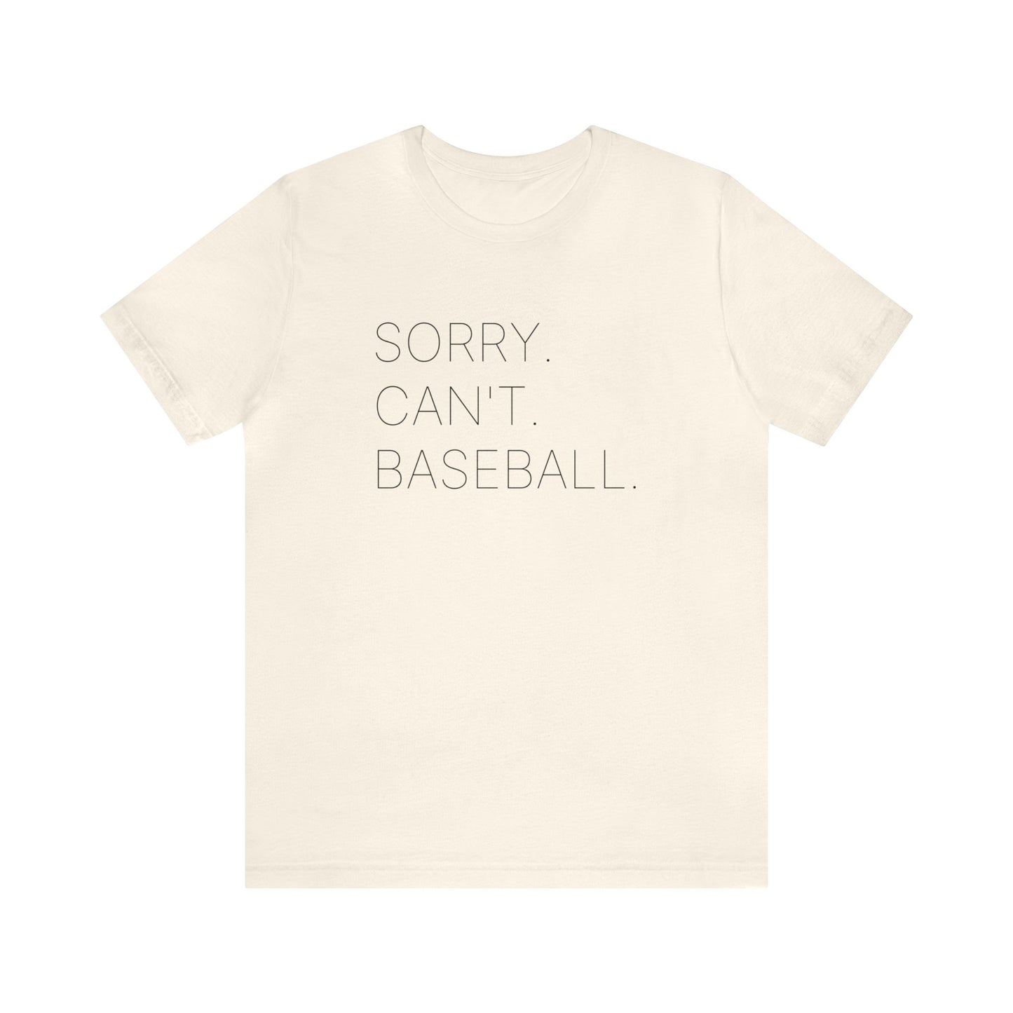 Sorry Can't Baseball Shirt - Baseball Shirt - Baseball Life - Mom Life Shirt - Baseball Mom Shirt - Baseball Dad Shirt