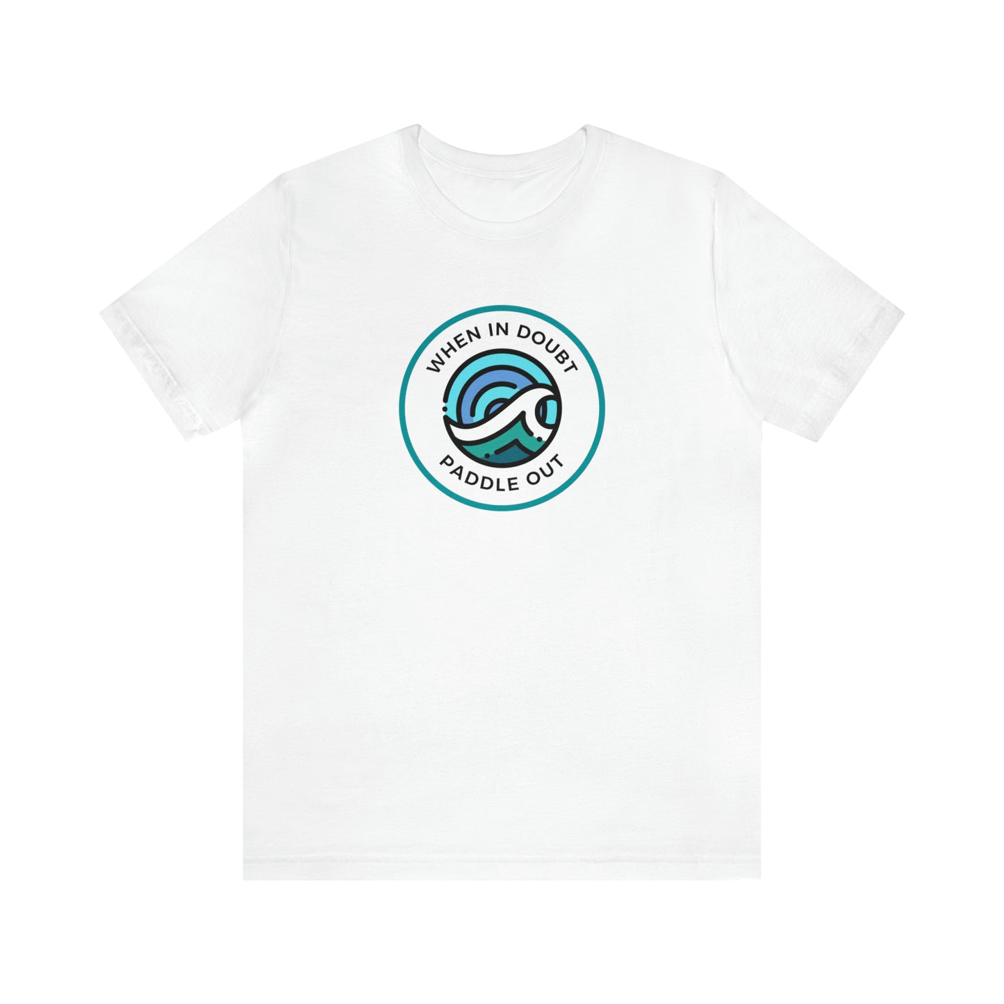 When In Doubt Paddle Out Surfing T-Shirt - Unisex Crewneck T-Shirt - Mens Surfing Shirt - Women's Surfing Shirt - Beach Shirt - Surf Tee