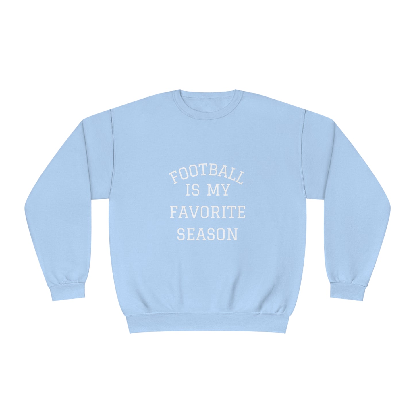 Football Season is My Favorite Season Cozy College Football Game Day Sweatshirt - Football Sweatshirt - Crewneck Sweatshirt