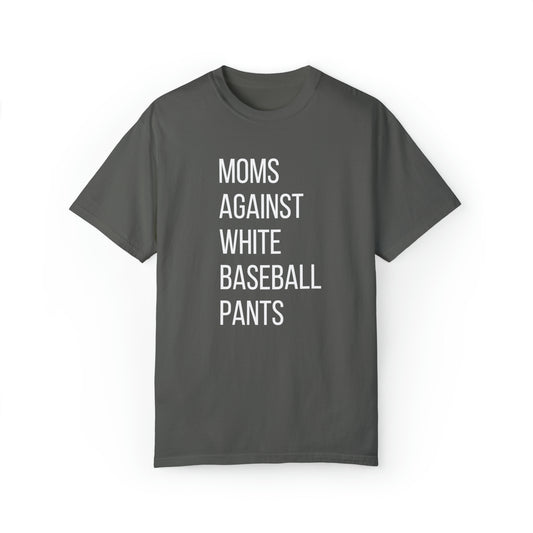 Mom's Against White Baseball Pants - Comfort Colors Baseball Mom T-Shirt - Baseball Mama - Dugout Mom - Small to 4x